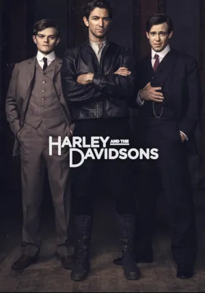 Харли и братья Дэвидсон (сериал 2016)