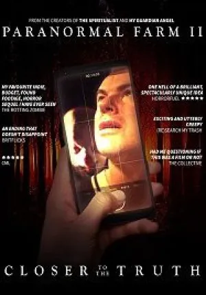 Паранормальная Ферма 2: Ближе к истине (2018)