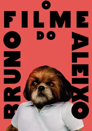 Фильм Бруно Алейшу (2019)