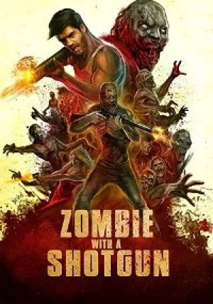 Зомби с дробовиком (2019)