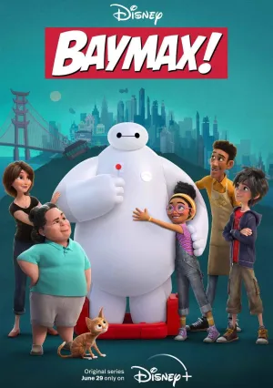 Бэймакс! (сериал 2022)