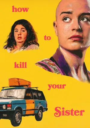Как убить свою сестру (сериал 2024)